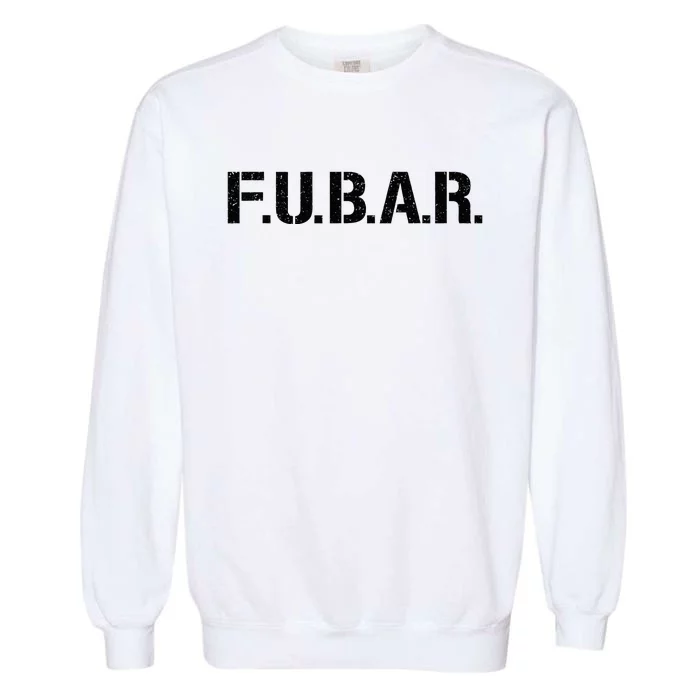 Fubar F.U.B.A.R. Acronym Garment-Dyed Sweatshirt