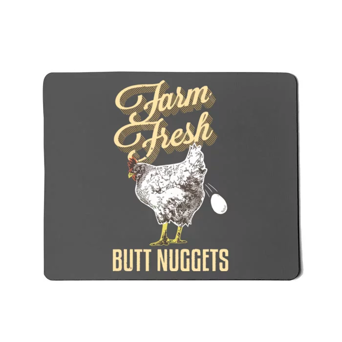 Farm Fresh Butt Nuggets Funny Chicken Farmer Chicken Gifts Mousepad