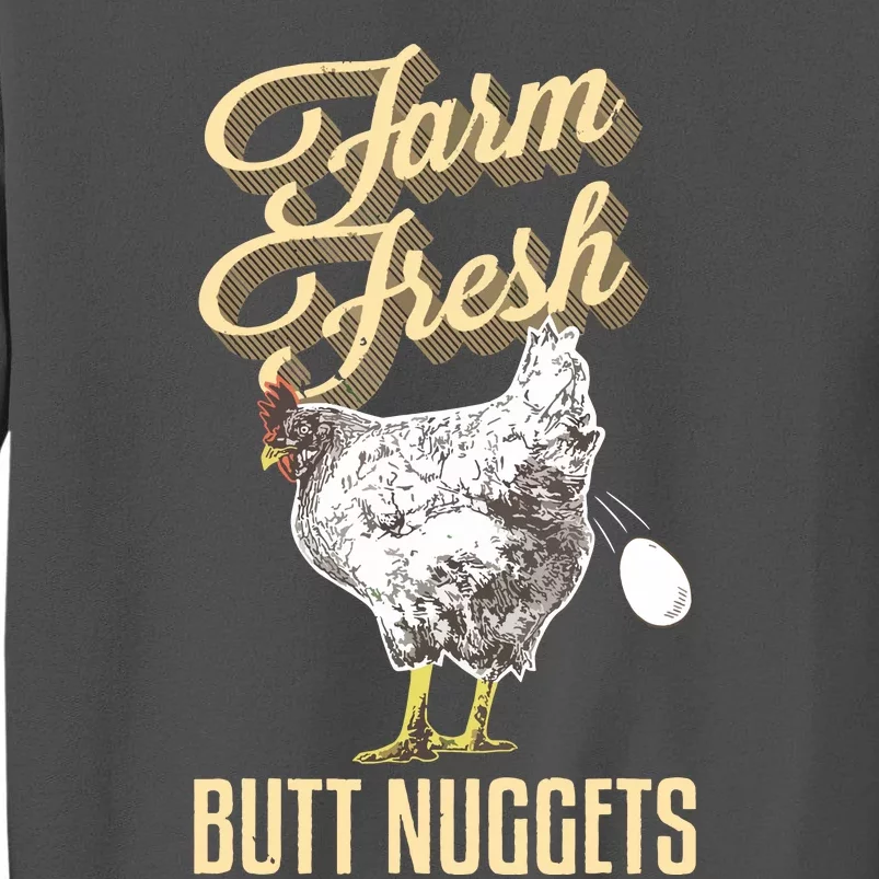 Farm Fresh Butt Nuggets Funny Chicken Farmer Chicken Gifts Tall Sweatshirt