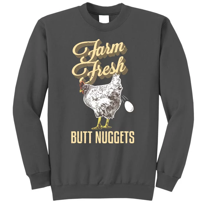 Farm Fresh Butt Nuggets Funny Chicken Farmer Chicken Gifts Tall Sweatshirt