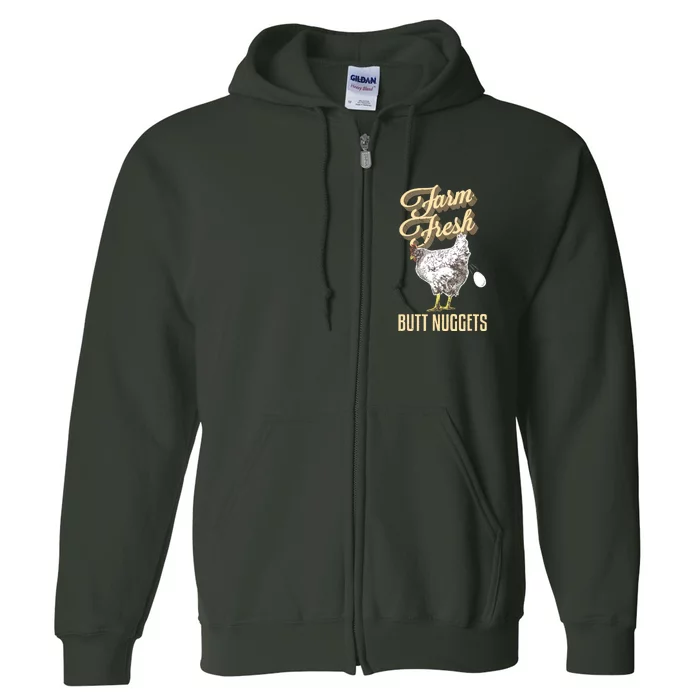 Farm Fresh Butt Nuggets Funny Chicken Farmer Chicken Gifts Full Zip Hoodie