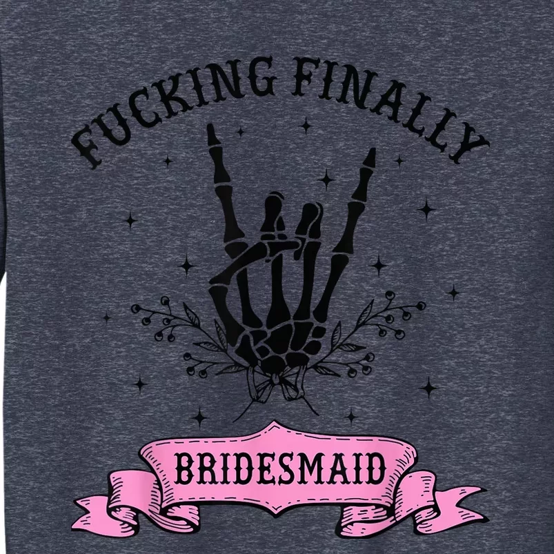 Fucking Finally Bridesmaid Skeleton Halloween Bachelorette Sweatshirt