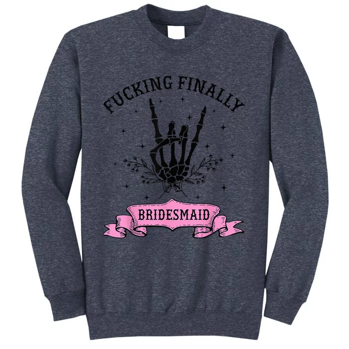 Fucking Finally Bridesmaid Skeleton Halloween Bachelorette Sweatshirt