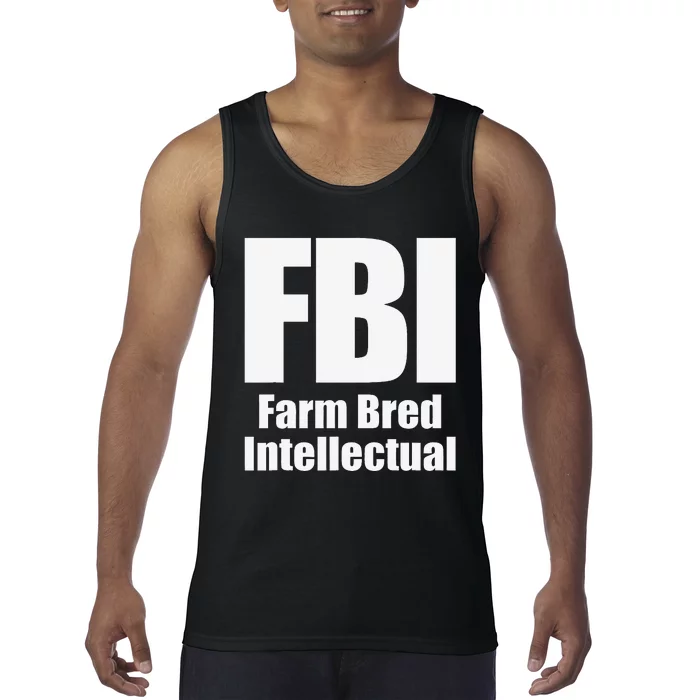 FBI (Farm Bred Intellectual) Funny Farm Farmer Farming Tank Top