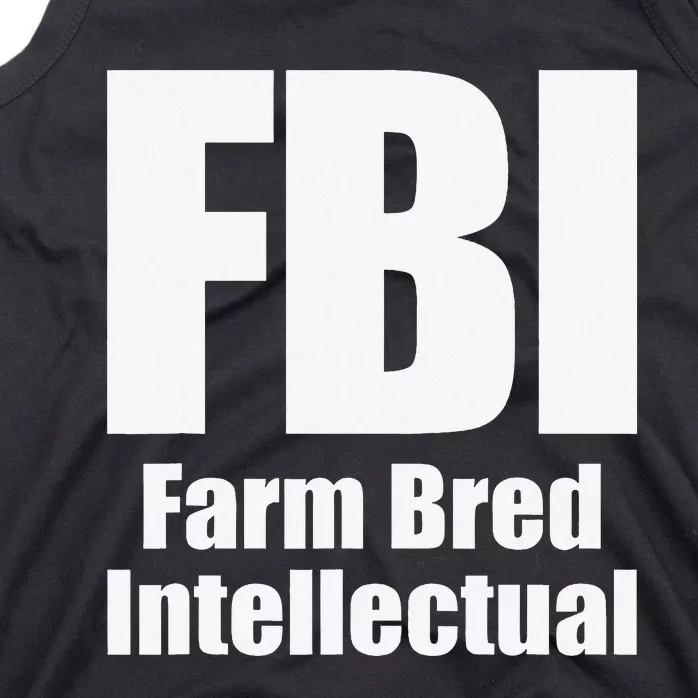 FBI (Farm Bred Intellectual) Funny Farm Farmer Farming Tank Top