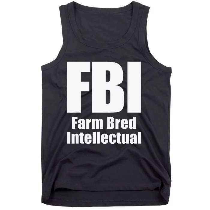 FBI (Farm Bred Intellectual) Funny Farm Farmer Farming Tank Top