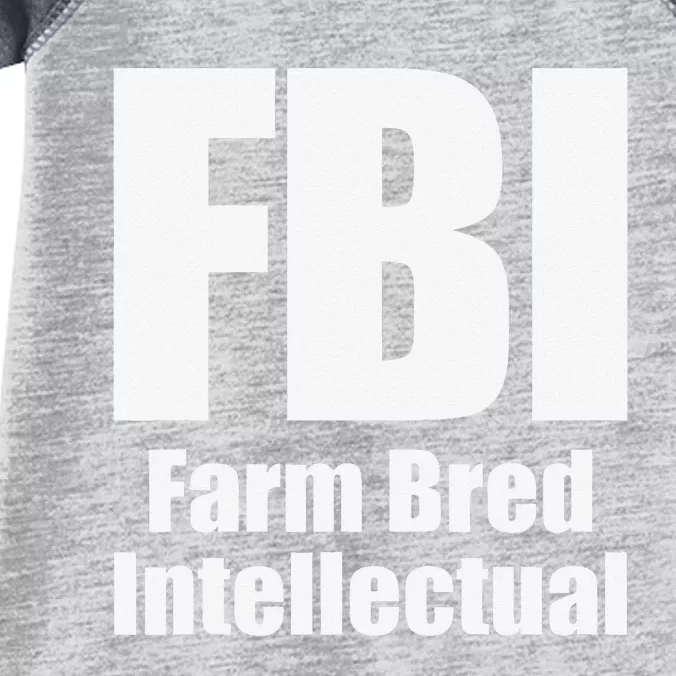 FBI (Farm Bred Intellectual) Funny Farm Farmer Farming Infant Baby Jersey Bodysuit