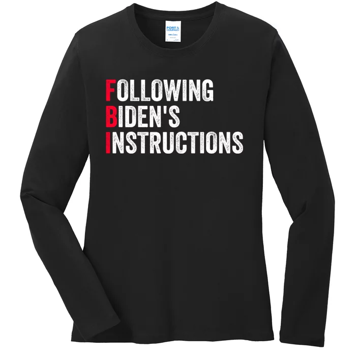 FBI Following Bidens Instructions Apparel Ladies Long Sleeve Shirt