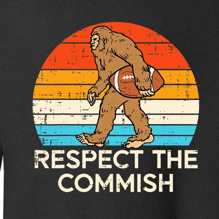 Fantasy Football Bigfoot Respect Commish Commisisoner Toddler Sweatshirt