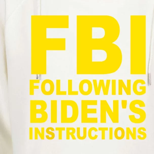 FBI Following Bidens Instructions Womens Funnel Neck Pullover Hood