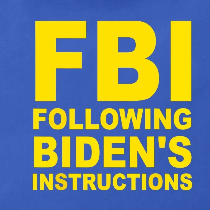 FBI Following Bidens Instructions Zip Tote Bag