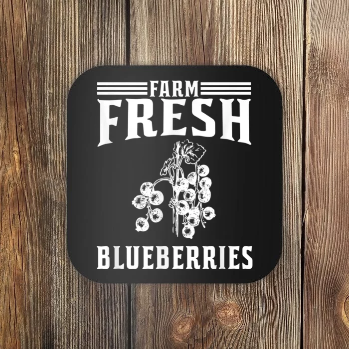 Farm Fresh Blueberries Gift Blueberry Farmer Coaster