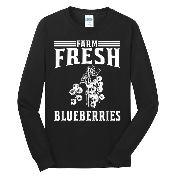 Farm Fresh Blueberries Gift Blueberry Farmer Tall Long Sleeve T-Shirt