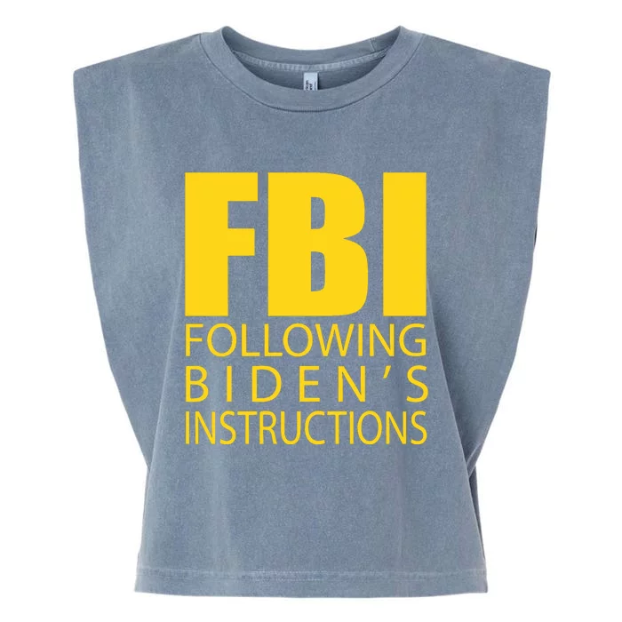 Fbi Following Biden’s Instructions Garment-Dyed Women's Muscle Tee