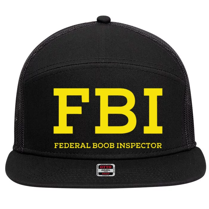 Fbi Federal Boob Inspector Funny Saying 7 Panel Mesh Trucker Snapback Hat