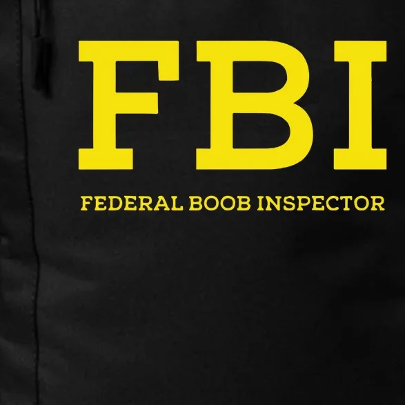 Fbi Federal Boob Inspector Funny Saying Daily Commute Backpack