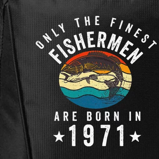 Fishing Fishermen Born In 1971 50th Birthday City Backpack