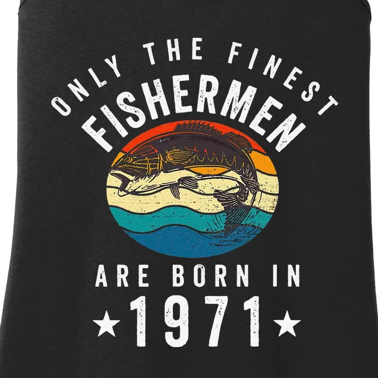 Fishing Fishermen Born In 1971 50th Birthday Ladies Essential Tank