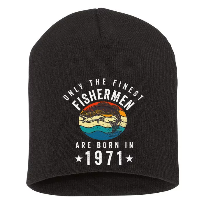 Fishing Fishermen Born In 1971 50th Birthday Short Acrylic Beanie