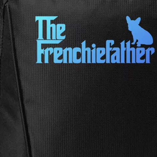 Funny French Bulldog Owner The Frenchie Father Dad Gift City Backpack