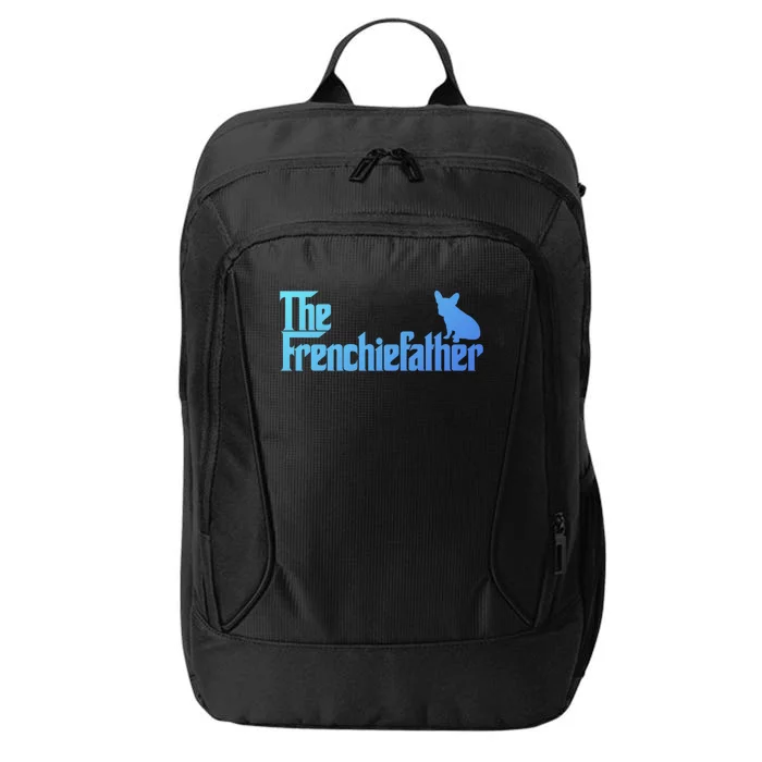 Funny French Bulldog Owner The Frenchie Father Dad Gift City Backpack