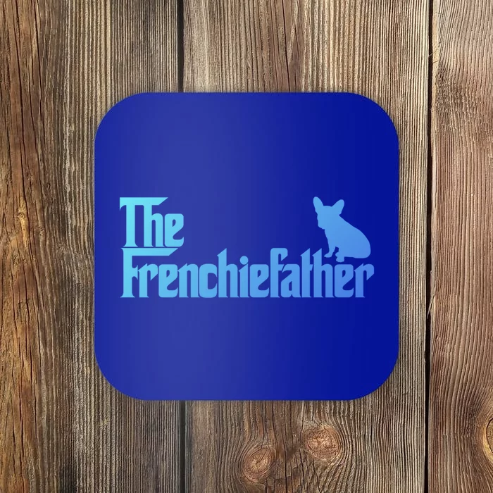 Funny French Bulldog Owner The Frenchie Father Dad Gift Coaster