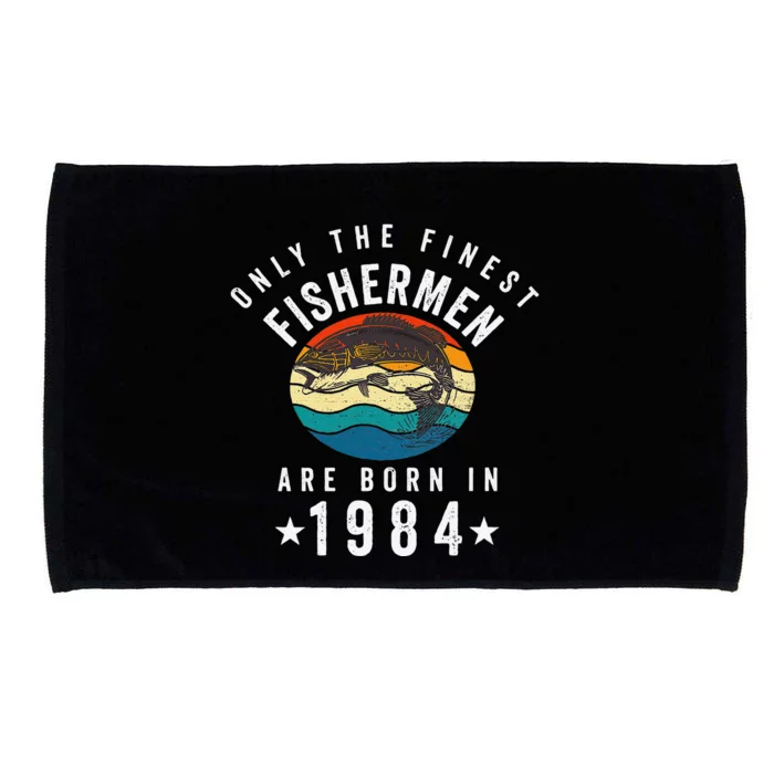 Fishing Fishermen Born In 1984 Birthday Microfiber Hand Towel