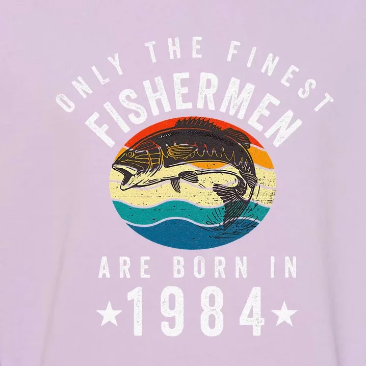 Fishing Fishermen Born In 1984 Birthday Garment-Dyed Sweatshirt