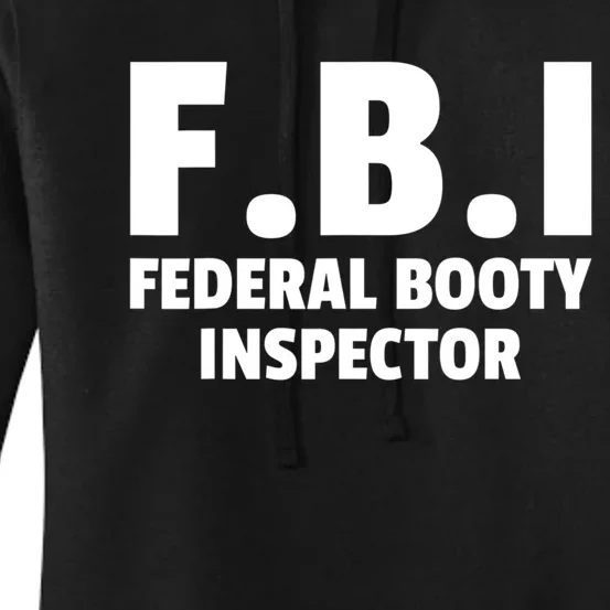 FBI Federal Booty Inspector Funny Women's Pullover Hoodie