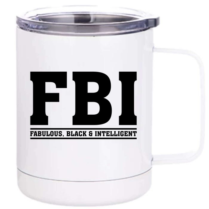 FBI Fabulous Black And Intelligent Front & Back 12oz Stainless Steel Tumbler Cup