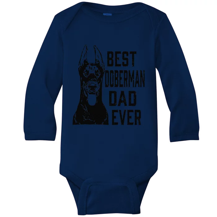 Funny Funny Best Doberman Dog Dad Ever Fathers Day Gift Baby Long Sleeve Bodysuit