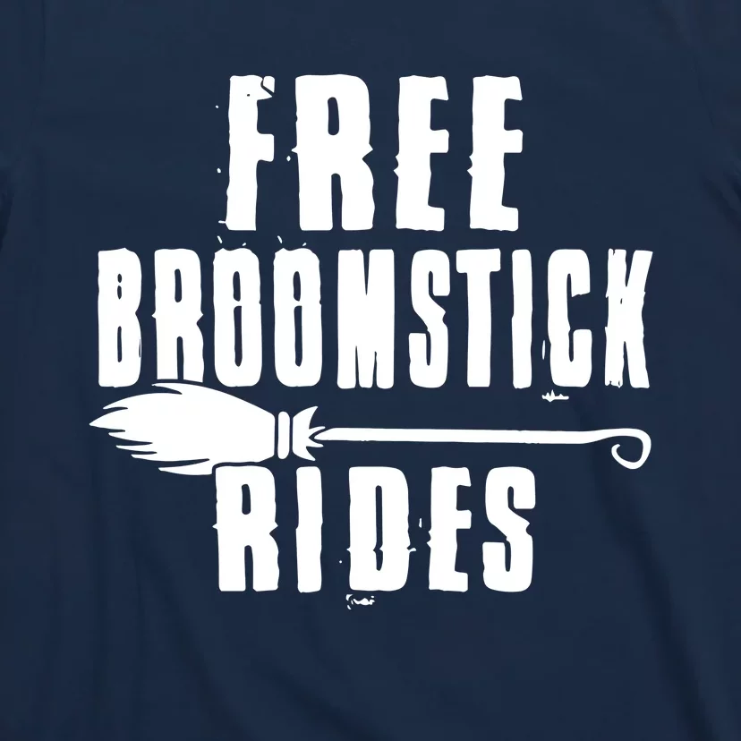 Funny Free Broomstick Rides Halloween Witch Wizard T-Shirt