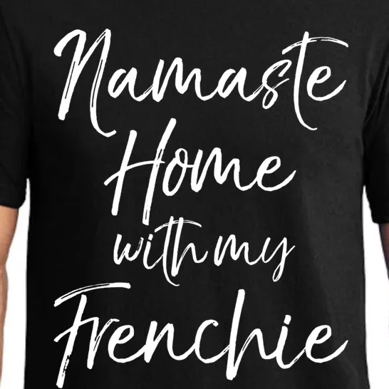 Funny French Bulldog Yoga Gift Namaste Home With My Frenchie Meaningful Gift Pajama Set