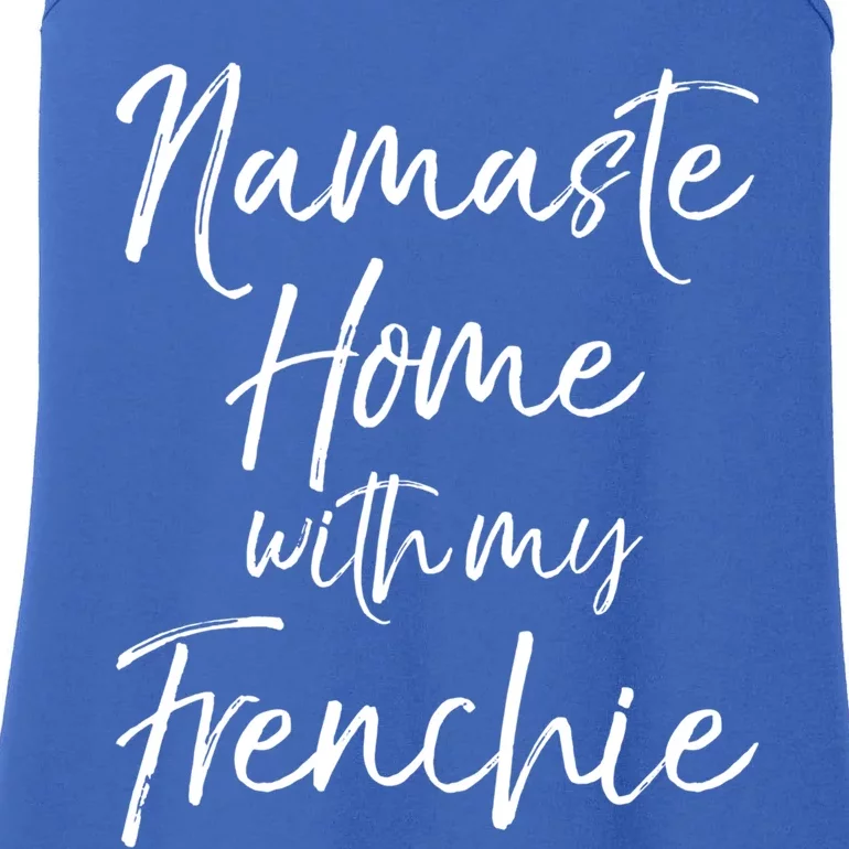 Funny French Bulldog Yoga Gift Namaste Home With My Frenchie Meaningful Gift Ladies Essential Tank