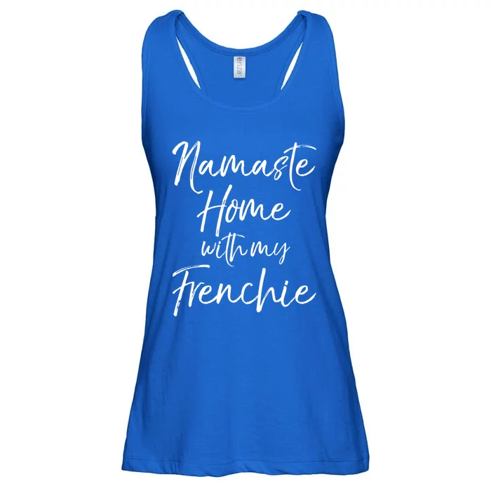 Funny French Bulldog Yoga Gift Namaste Home With My Frenchie Meaningful Gift Ladies Essential Flowy Tank