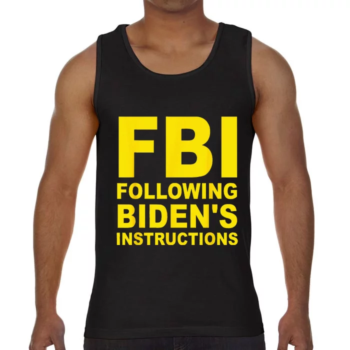 FBI Following Biden's Instructions Comfort Colors® Tank Top