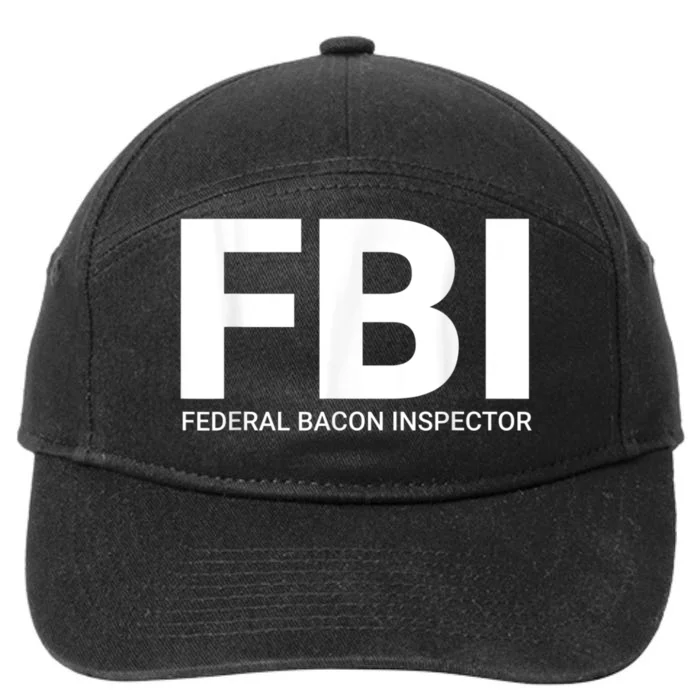 FBI Federal Bacon Inspector Funny Bacon 7-Panel Snapback Hat