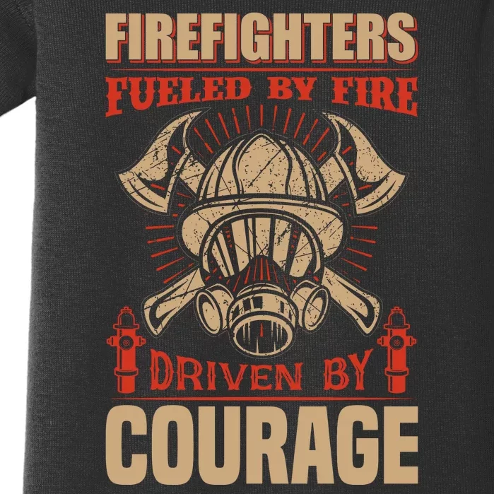 Firefighters Fulled By Fire Driven By Courage Baby Bodysuit