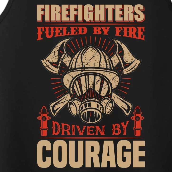 Firefighters Fulled By Fire Driven By Courage Performance Tank