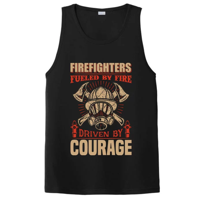 Firefighters Fulled By Fire Driven By Courage Performance Tank