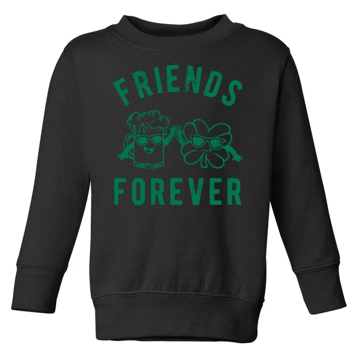 FRIENDS FOREVER BEER AND CLOVER Toddler Sweatshirt