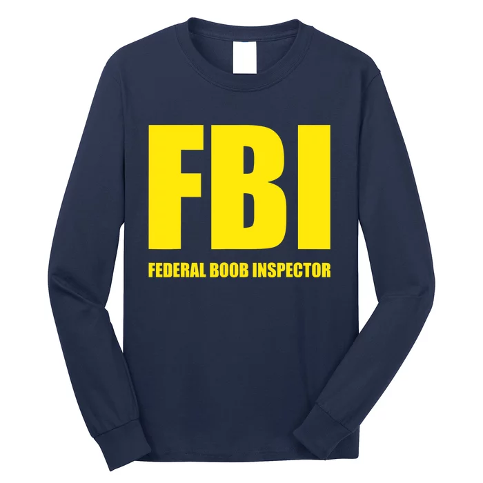 FBI Federal Boob Inspector Funny Saying Dad Joke Long Sleeve Shirt