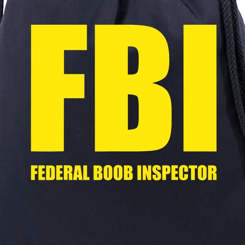 FBI Federal Boob Inspector Funny Saying Dad Joke Drawstring Bag