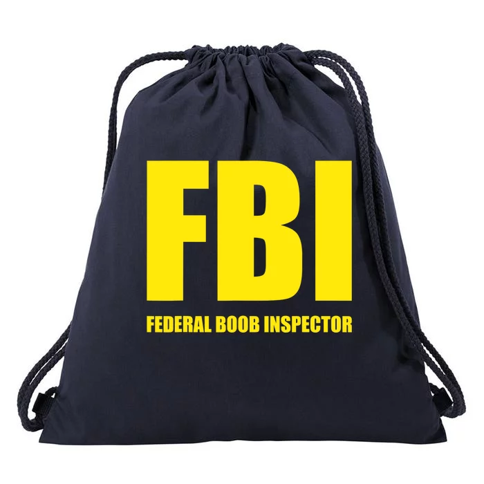 FBI Federal Boob Inspector Funny Saying Dad Joke Drawstring Bag