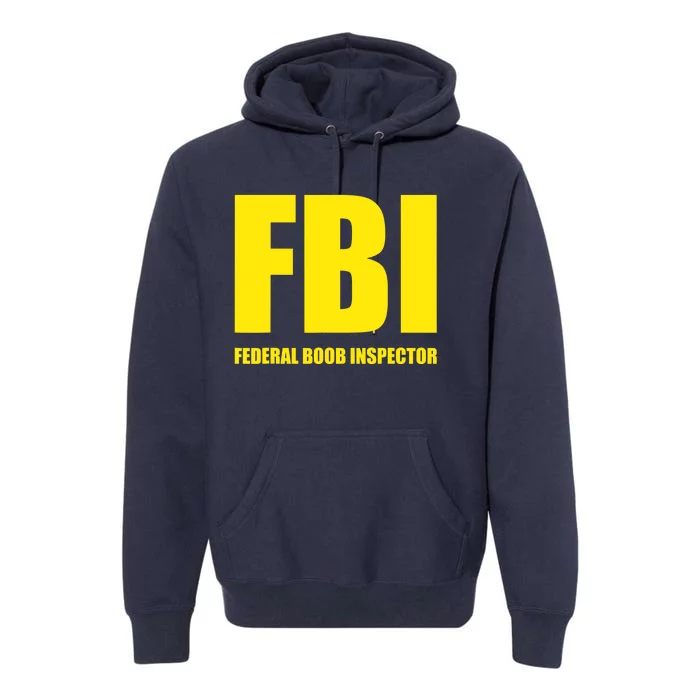 FBI Federal Boob Inspector Funny Saying Dad Joke Premium Hoodie