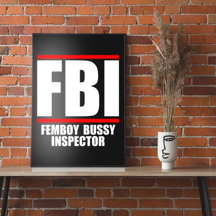 FBI Femboy Bussy Inspector Poster