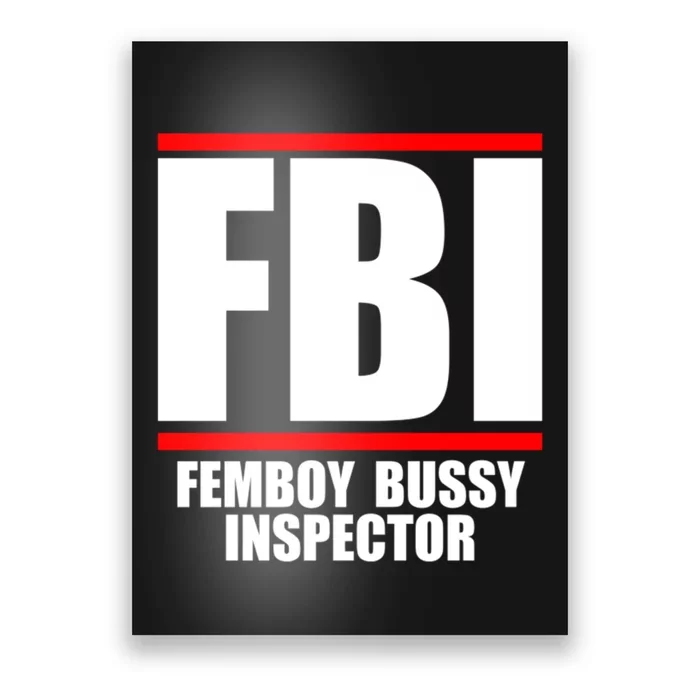 FBI Femboy Bussy Inspector Poster