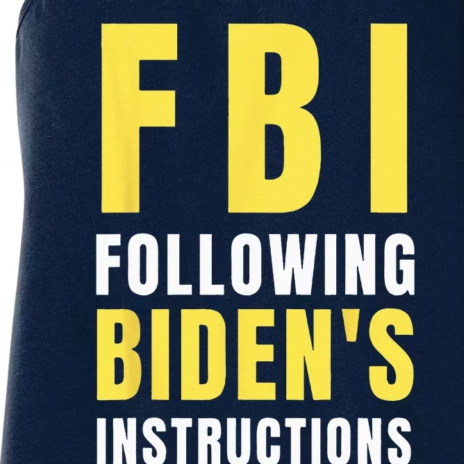 FBI Following Bidens Instructions Women's Racerback Tank