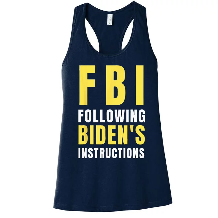 FBI Following Bidens Instructions Women's Racerback Tank