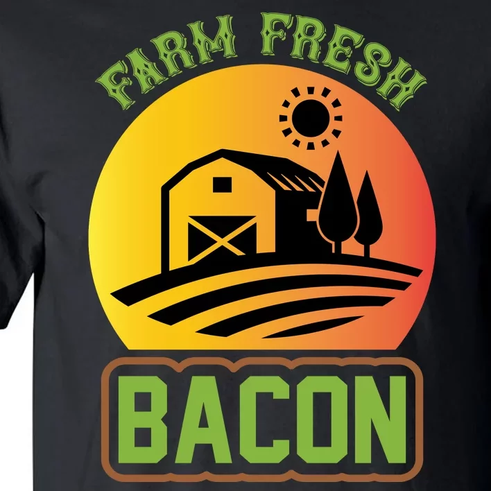 Farm Fresh Bacon Tall T-Shirt